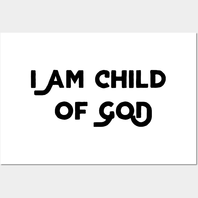 I Am Child Of God Wall Art by Jitesh Kundra